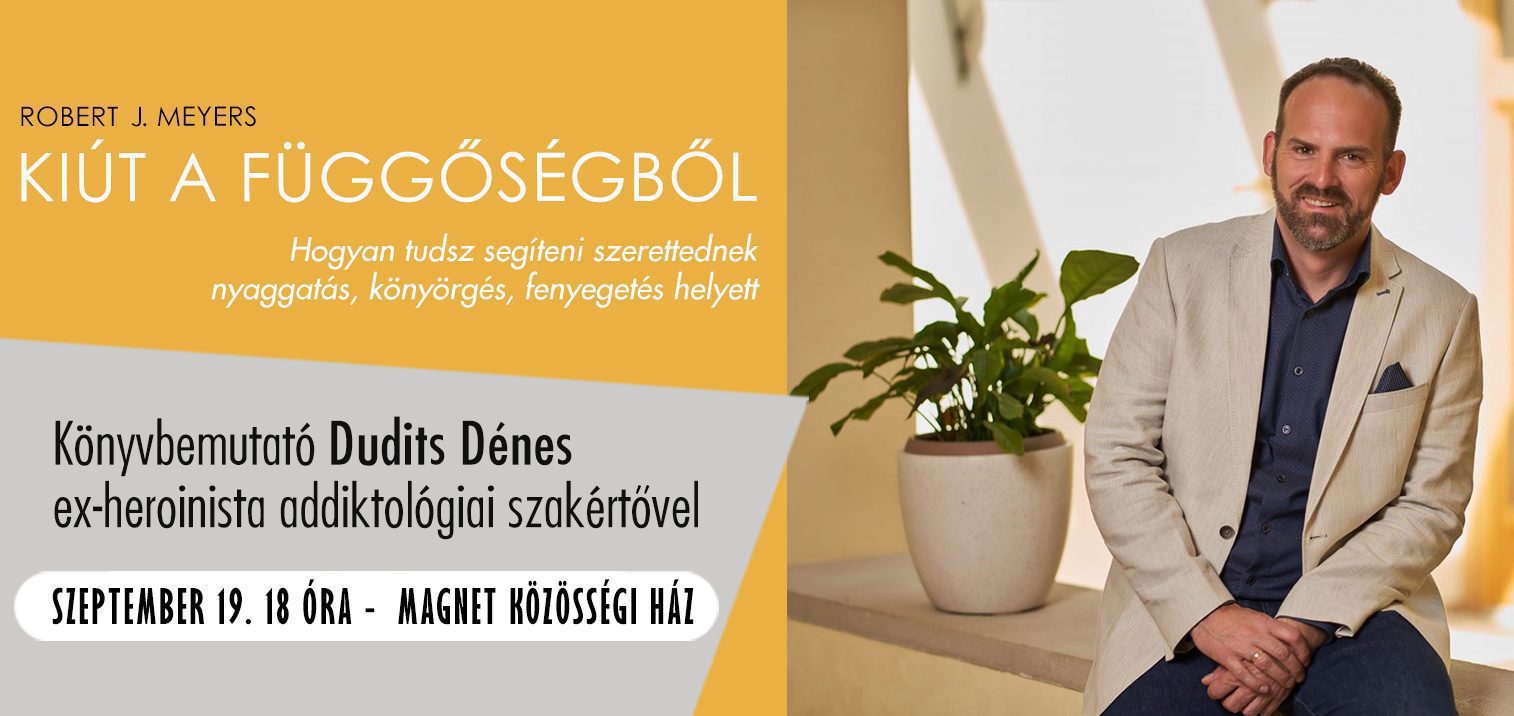 Dudits Dénes, kiút a függőségből