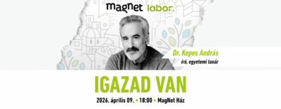 MagNet Labor - Dr. Kepes András: Igazad van – 04.09. (másolat)